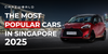 Why These Cars Are Singapore’s Best-Sellers : A Look at the Most In-Demand Vehicles