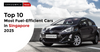 Top 10 Most Fuel-Efficient Cars in Singapore 2025